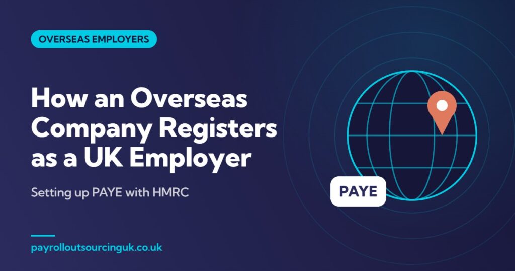 How an Overseas Company Registers as a UK Employer for PAYE